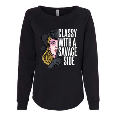 Classy With A Savage Side Womens California Wash Sweatshirt