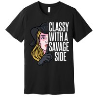 Classy With A Savage Side Premium T-Shirt