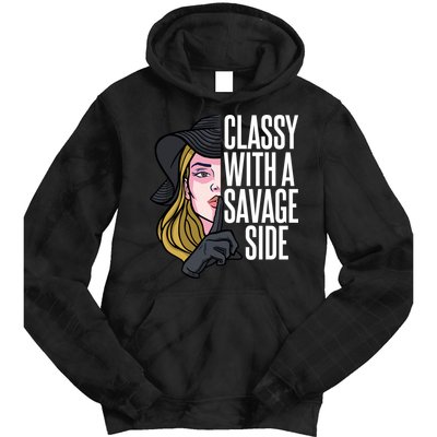 Classy With A Savage Side Tie Dye Hoodie