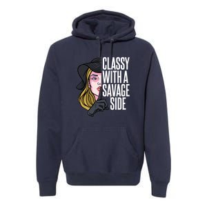 Classy With A Savage Side Premium Hoodie