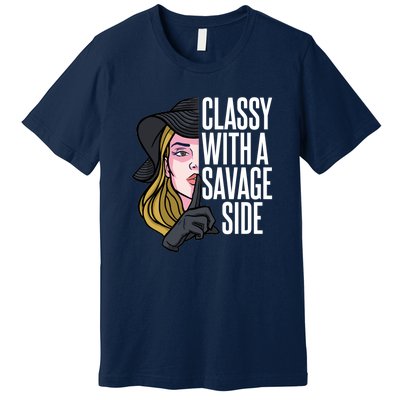 Classy With A Savage Side Premium T-Shirt