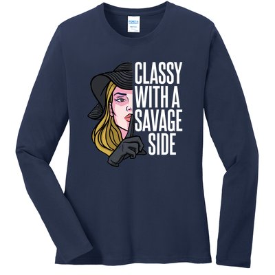 Classy With A Savage Side Ladies Long Sleeve Shirt