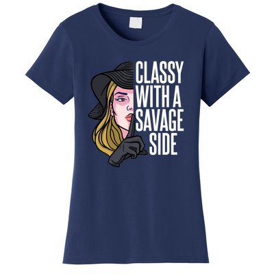 Classy With A Savage Side Women's T-Shirt