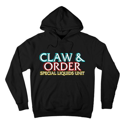 Claw & Order Special Liquids Unit Hoodie