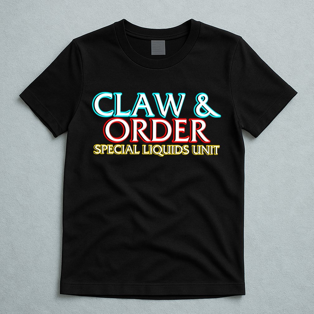 Claw & Order Special Liquids Unit T-Shirt