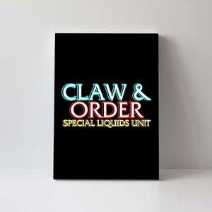 Claw & Order Special Liquids Unit Canvas