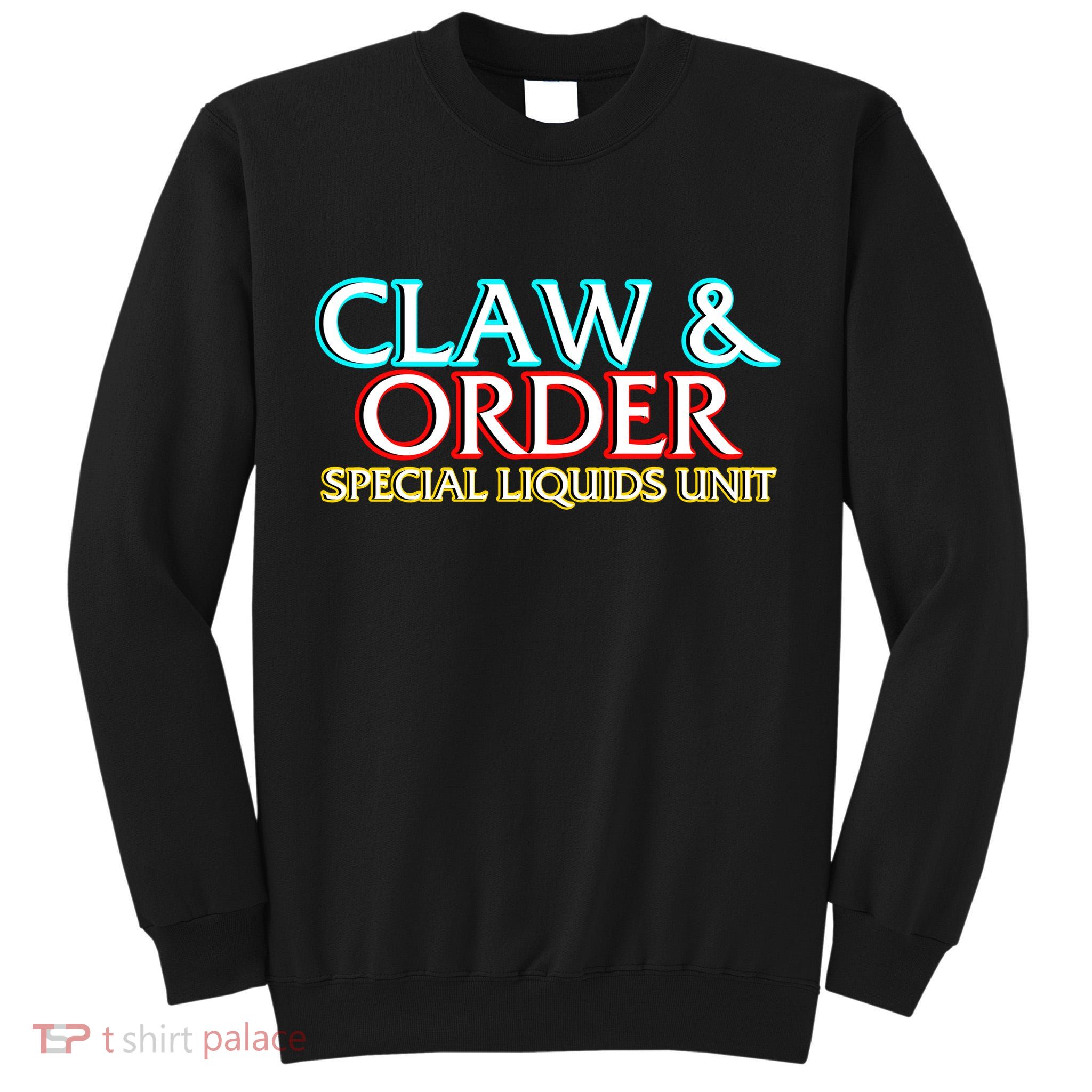 Claw & Order Special Liquids Unit Tall Sweatshirt