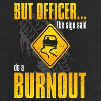 Car Lover But Officer the Sign Said Do a Burnout Funny 7 Panel Mesh Trucker Snapback Hat