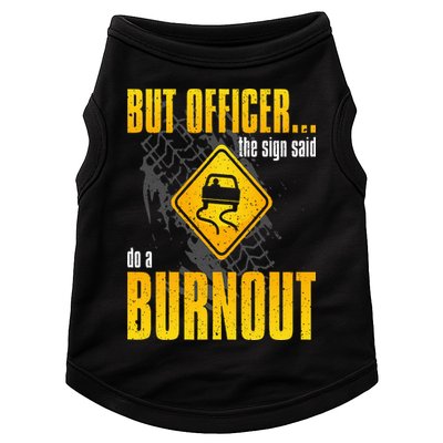 Car Lover But Officer the Sign Said Do a Burnout Funny Doggie Tank