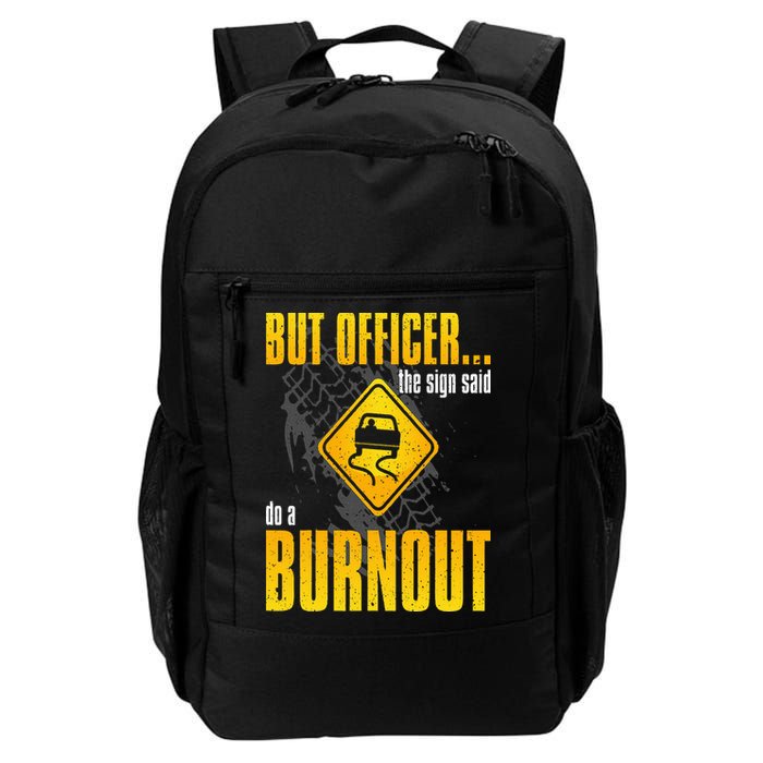 Car Lover But Officer the Sign Said Do a Burnout Funny Backpack