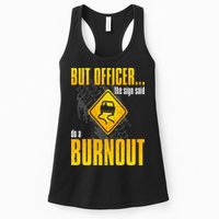 Car Lover But Officer the Sign Said Do a Burnout Funny Womens Tank Top
