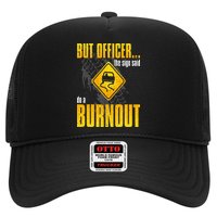 Car Lover But Officer the Sign Said Do a Burnout Funny Hat