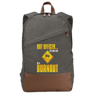 Car Lover But Officer the Sign Said Do a Burnout Funny Cotton Canvas Backpack