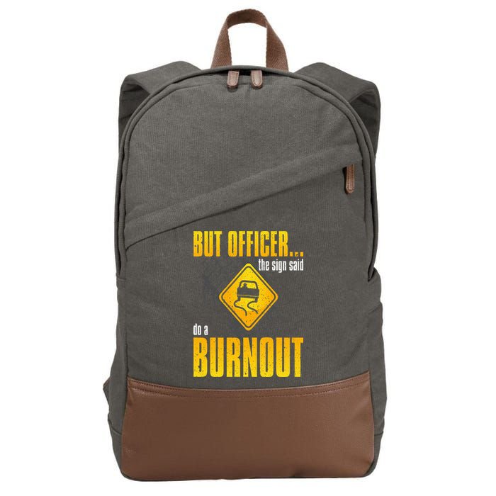 Car Lover But Officer the Sign Said Do a Burnout Funny Cotton Canvas Backpack