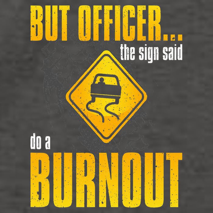 Car Lover But Officer the Sign Said Do a Burnout Funny Vector Backpack