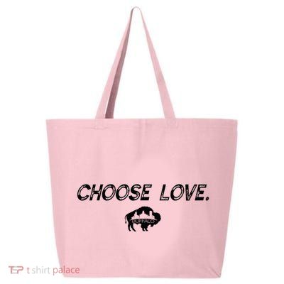 Choose Love Buffalo Stop Hate End Racism Choose Love Buffalo 25L Jumbo Tote