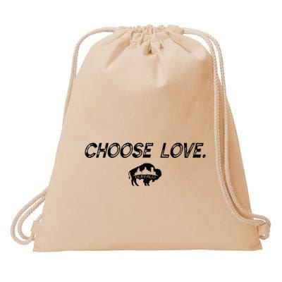 Choose Love Buffalo Stop Hate End Racism Choose Love Buffalo Drawstring Bag
