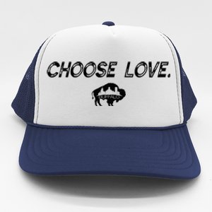 Choose Love Buffalo Stop Hate End Racism Choose Love Buffalo Trucker Hat