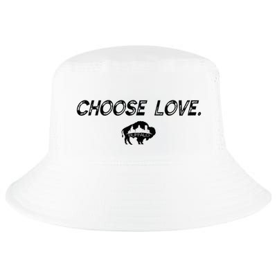 Choose Love Buffalo Stop Hate End Racism Choose Love Buffalo Cool Comfort Performance Bucket Hat