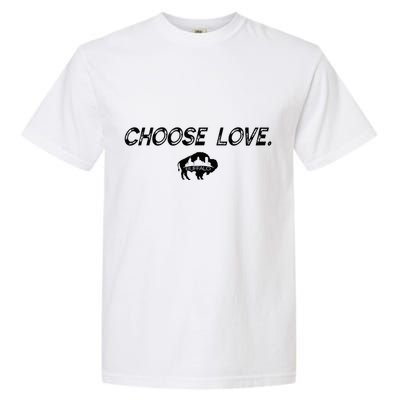 Choose Love Buffalo Stop Hate End Racism Choose Love Buffalo Garment-Dyed Heavyweight T-Shirt