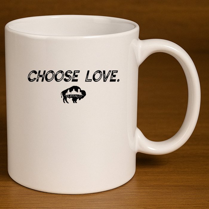 Choose Love Buffalo Stop Hate End Racism Choose Love Buffalo 11oz C Handle Ceramic Mug