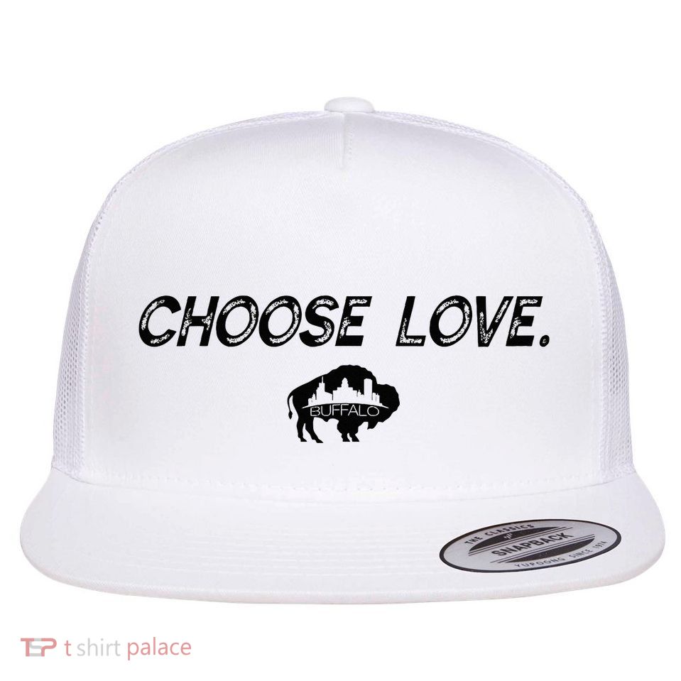 Choose Love Buffalo Stop Hate End Racism Choose Love Buffalo Flatbill Hat