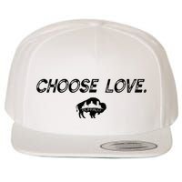 Choose Love Buffalo Stop Hate End Racism Choose Love Buffalo Wool Snapback Cap