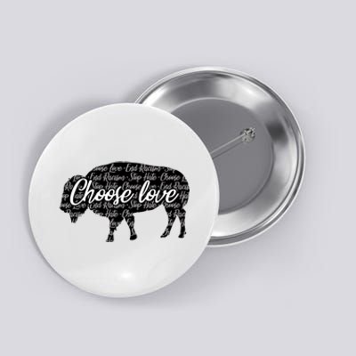 Choose Love Buffalo Button