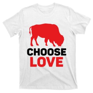 Choose Love Buffalo Gift T-Shirt