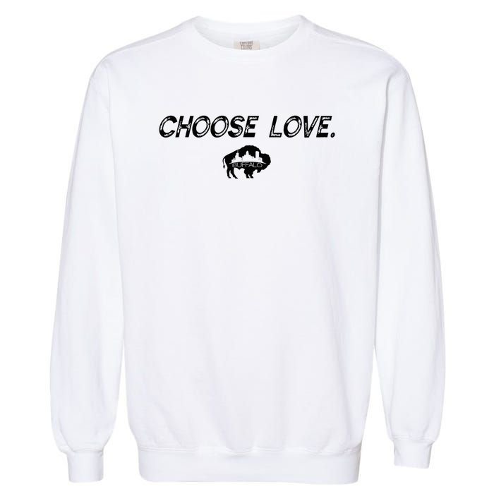 Choose Love Buffalo Stop Hate End Racism Choose Love Garment-Dyed Sweatshirt