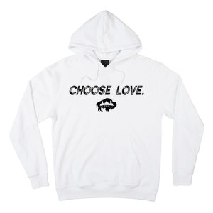 Choose Love Buffalo Stop Hate End Racism Choose Love Hoodie