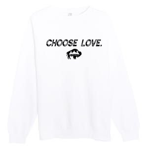 Choose Love Buffalo Stop Hate End Racism Choose Love Premium Crewneck Sweatshirt