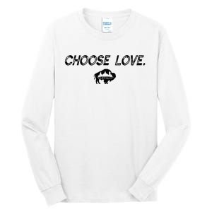 Choose Love Buffalo Stop Hate End Racism Choose Love Tall Long Sleeve T-Shirt