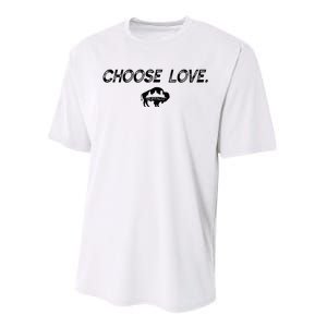 Choose Love Buffalo Stop Hate End Racism Choose Love Performance Sprint T-Shirt