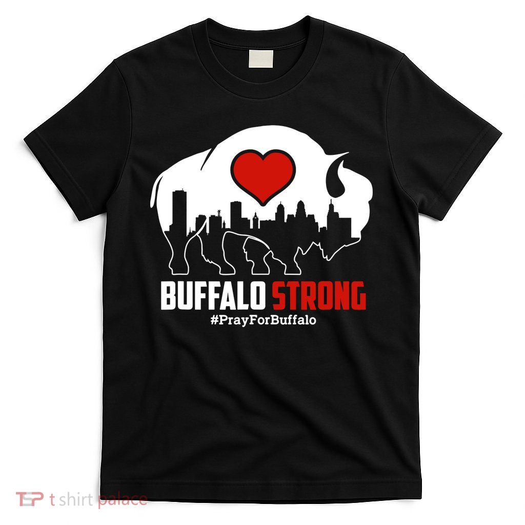 Choose Love Buffalo Strong Pray For Buffalo T-Shirt