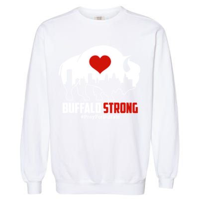 Choose Love Buffalo Strong Pray For Buffalo Garment-Dyed Sweatshirt