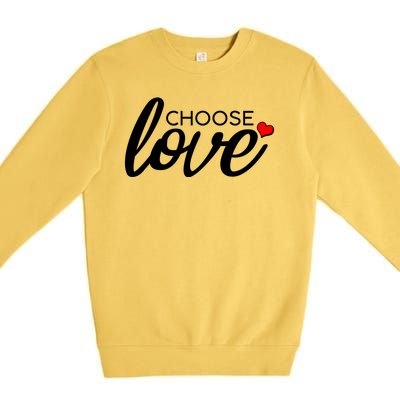 Choose Love Be Kind Premium Crewneck Sweatshirt