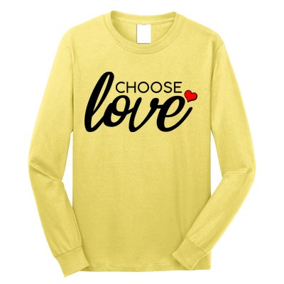 Choose Love Be Kind Long Sleeve Shirt