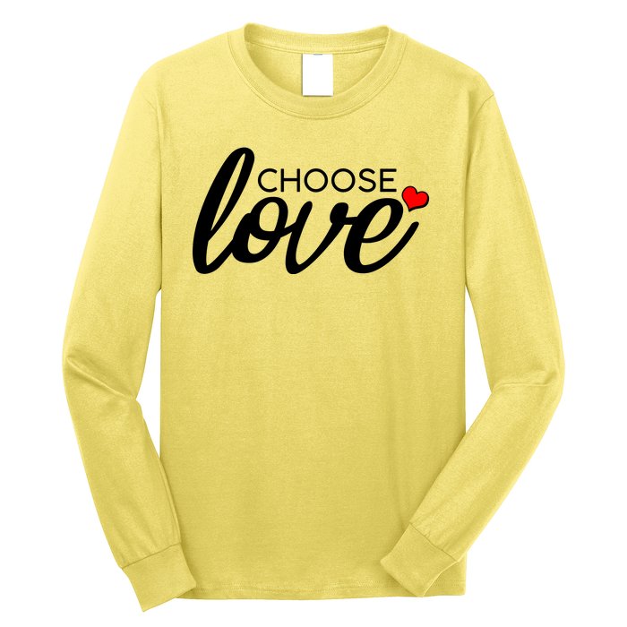 Choose Love Be Kind Long Sleeve Shirt