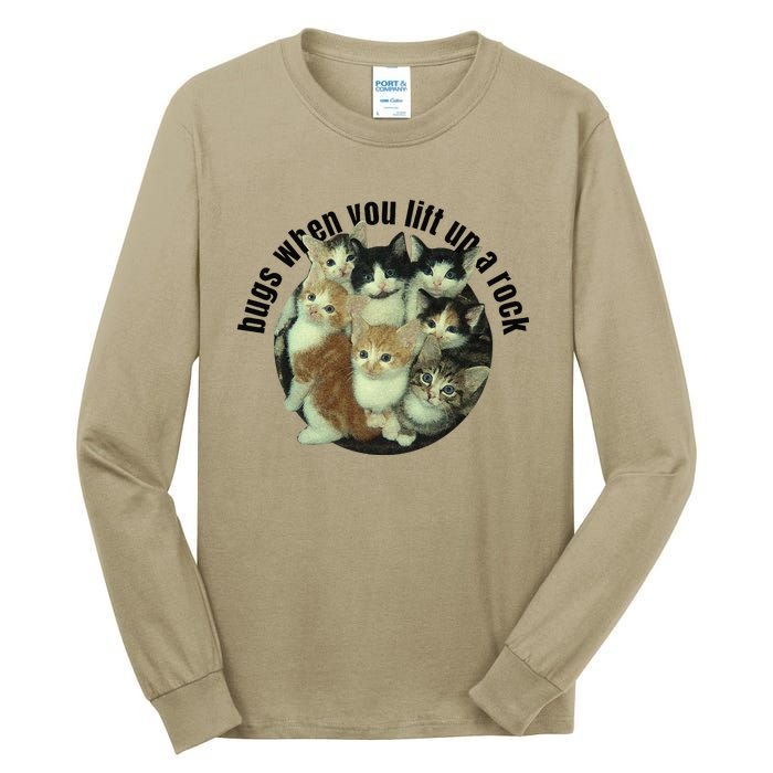 Cat Lover Bugs When You Lift Up A Rock Kitten Pet Cats Tall Long Sleeve T-Shirt