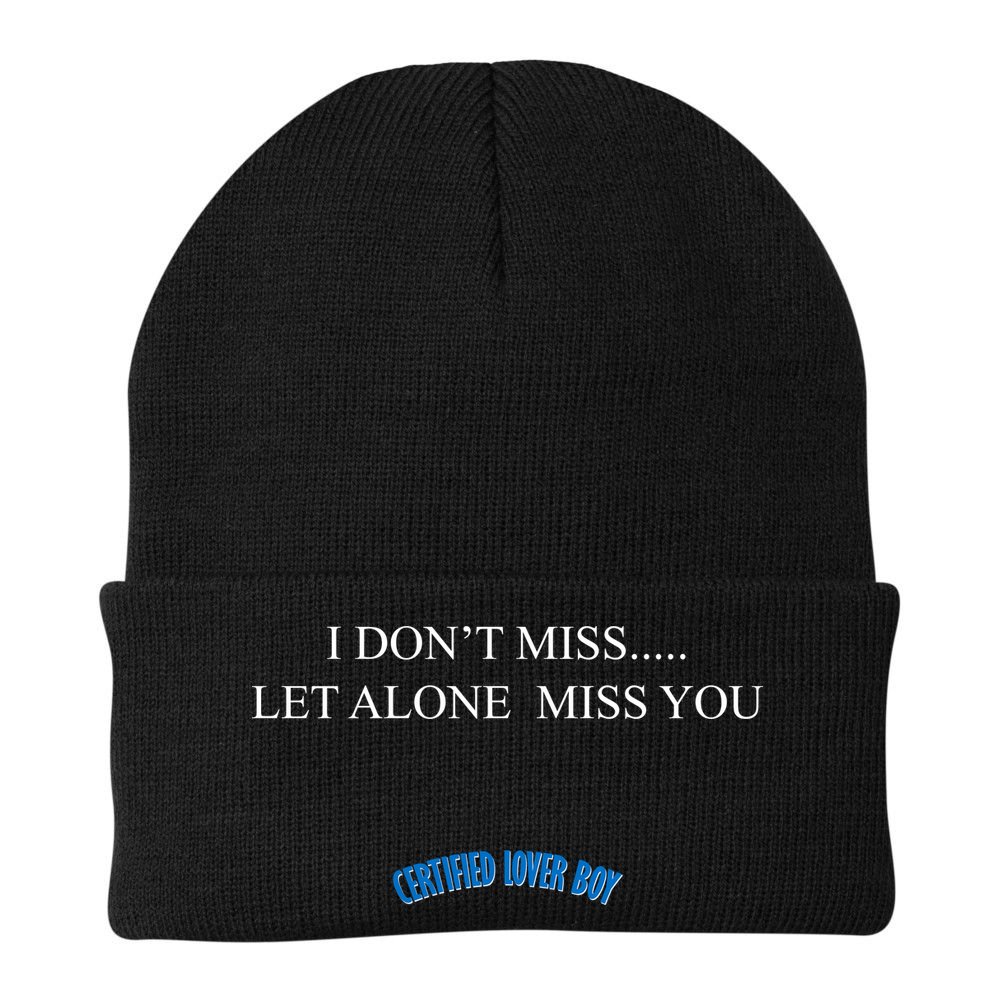 Certified Lover Boy I Don't Miss You Beanie
