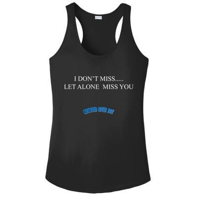 Certified Lover Boy I Don't Miss You Ladies PosiCharge Competitor Racerback Tank