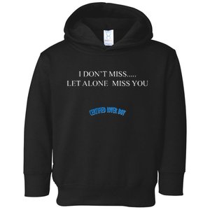 Certified Lover Boy I Don't Miss You Toddler Hoodie