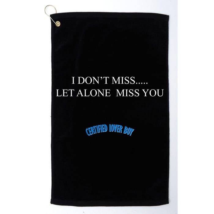 Certified Lover Boy I Don't Miss You Golf Towel