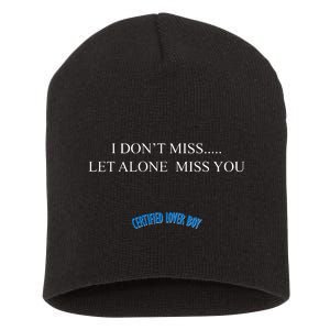 Certified Lover Boy I Don't Miss You Short Acrylic Beanie