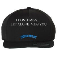 Certified Lover Boy I Don't Miss You Wool Snapback Cap