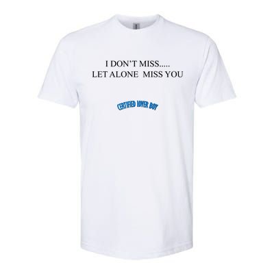 Certified Lover Boy I Don't Miss You Softstyle® CVC T-Shirt