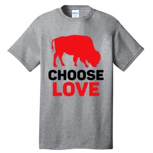 Choose Love Buffalo Choose Love Bills Tall T-Shirt