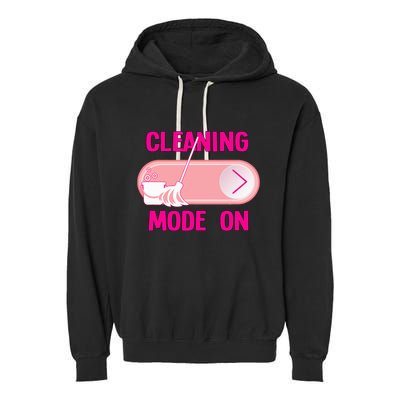 Cleaning Lady Cleaning Mode On Housekeeper Garment-Dyed Fleece Hoodie