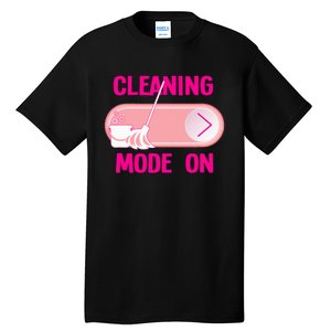 Cleaning Lady Cleaning Mode On Housekeeper Tall T-Shirt